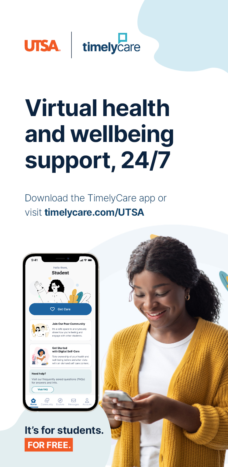 Virtual health and wellbeing support, 24/7. Download the TimelyCare app or visit timelycare.com/UTSA. It's for students. For FREE.
