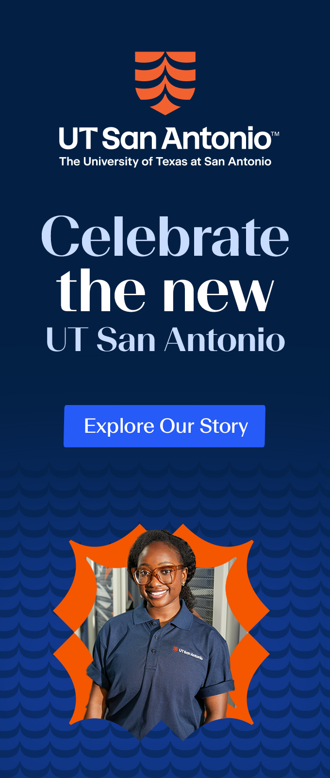Celebrate the new UT San Antonio. Explore our story at our.utsa.edu
