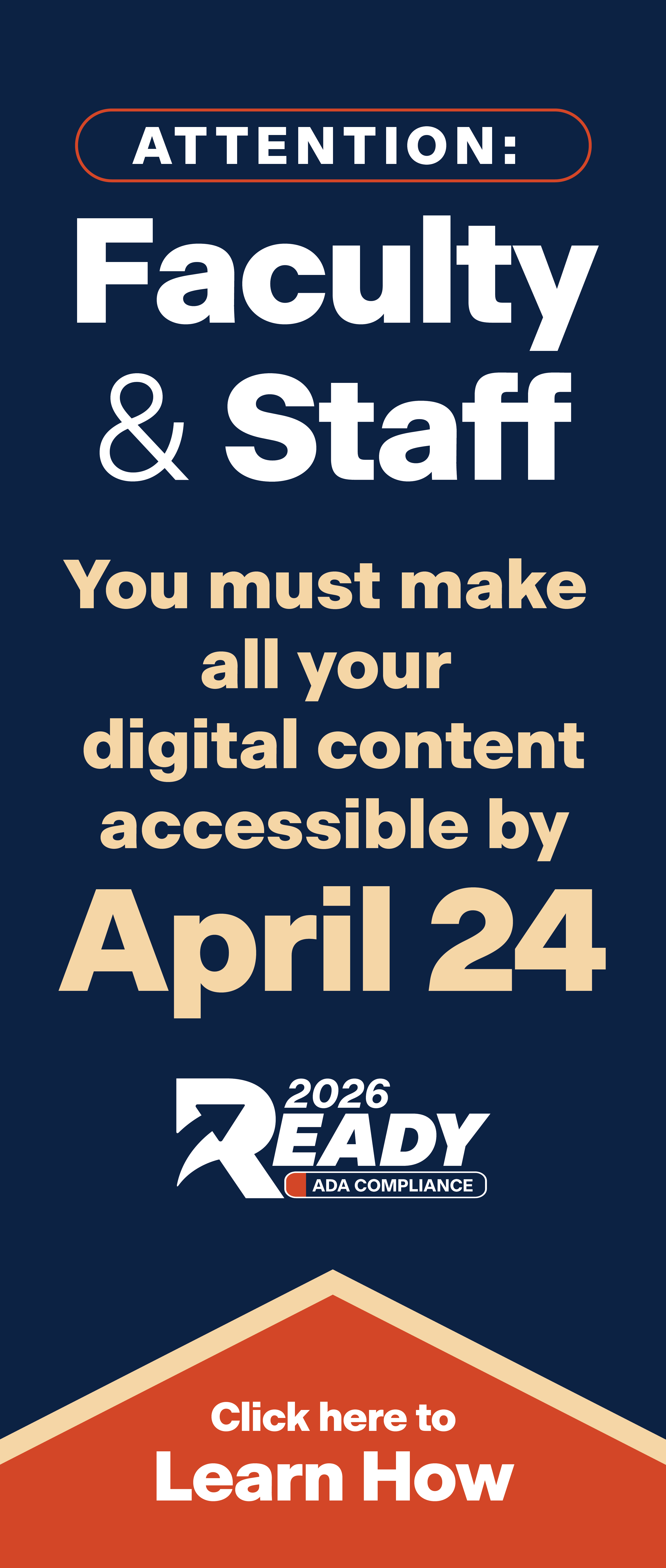2026 Ready ADA Compliance. Attention: Faculty & Staff, you must make all your digital content accessible by April 24. Click here to learn how or visit the ADA Compliance 2026 website at utsa.edu/ada/compliance2026